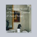 The Private World of Yves Saint Laurent & Pierre Berge