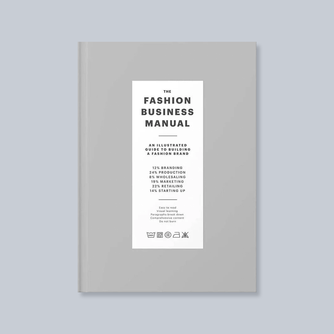 The Fashion Business Manual: An Illustrated Guide to Building a Fashion Brand