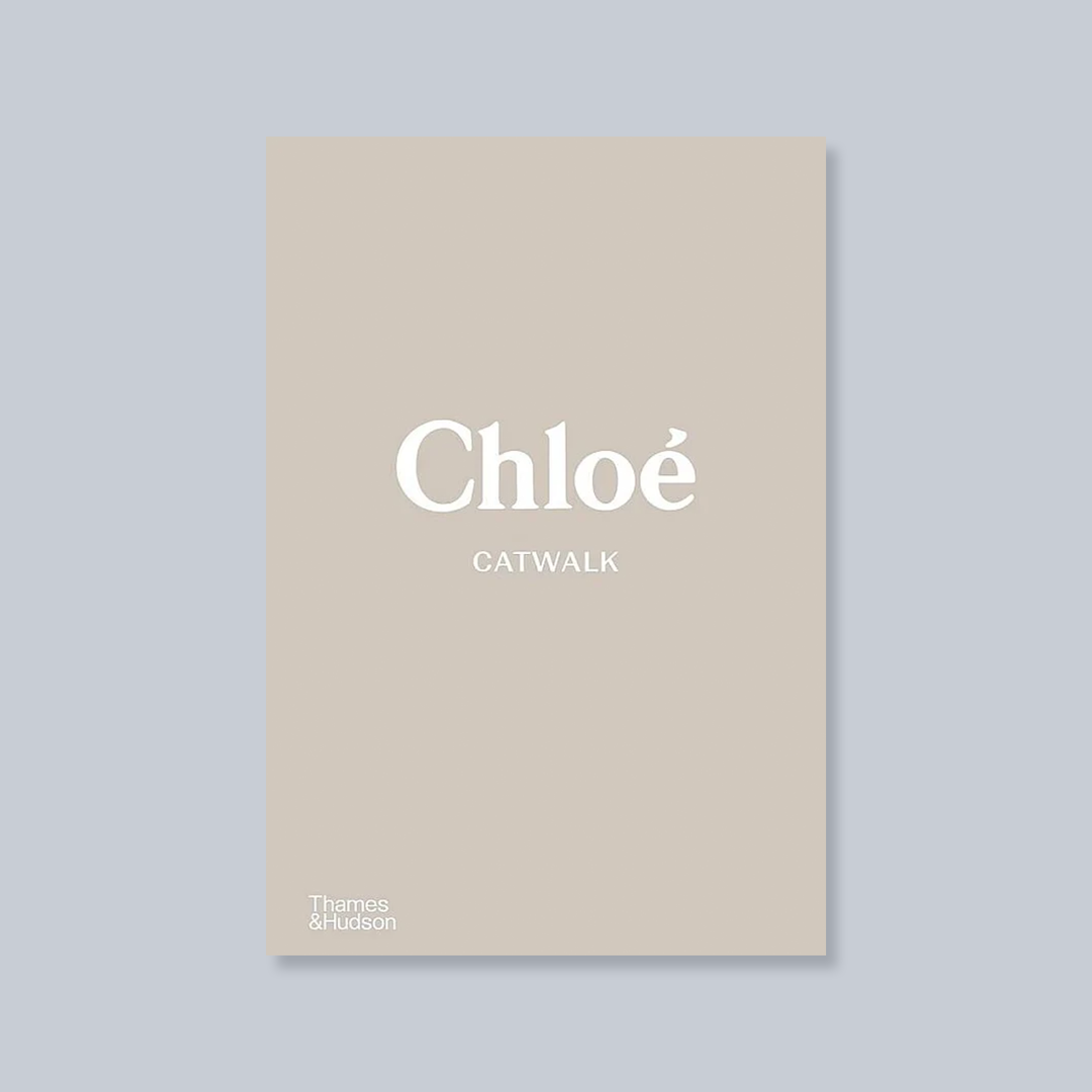 Chloé Catwalk: The Complete Collections