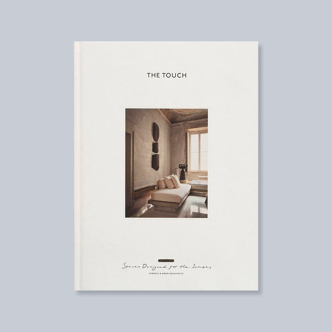 The Touch: Spaces Designed for the Senses
