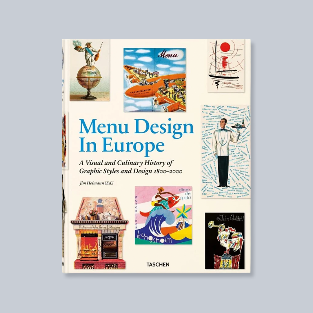 Menu Design in Europe: A Visual and Culinary History of Graphic Styles and Design 1800-2000