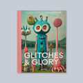 Glitches & Glory