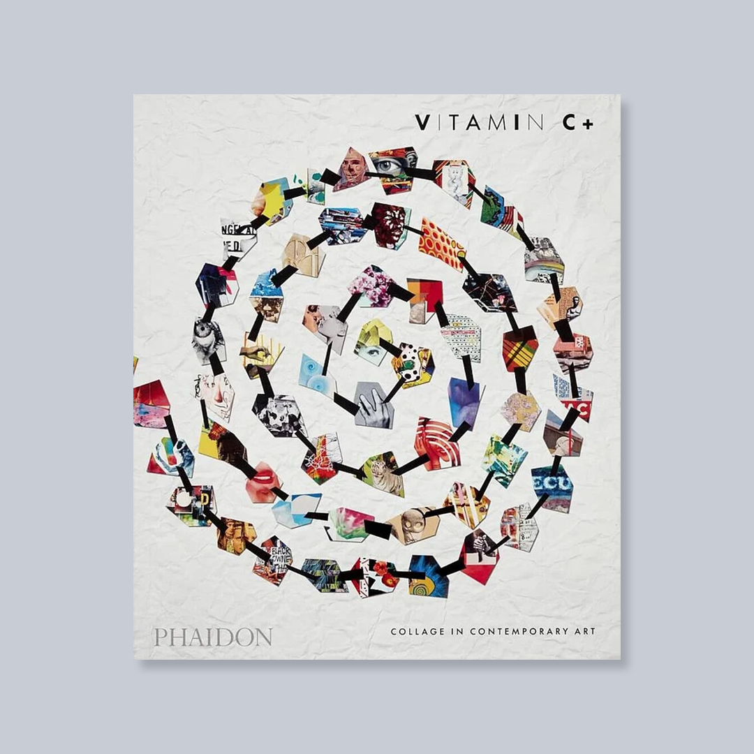Vitamin C+: Collage in Contemporary Art