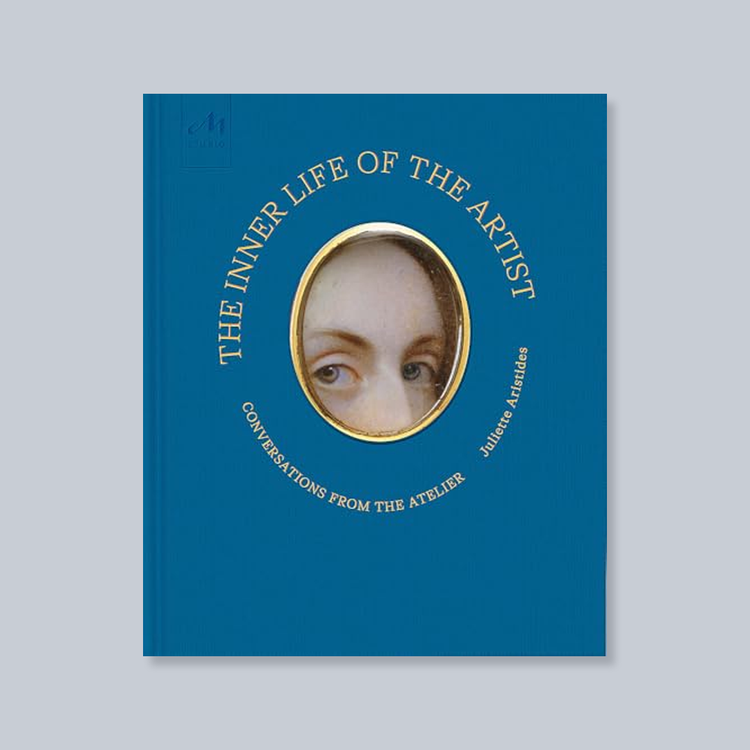 The Inner Life of the Artist: Conversations from the Atelier