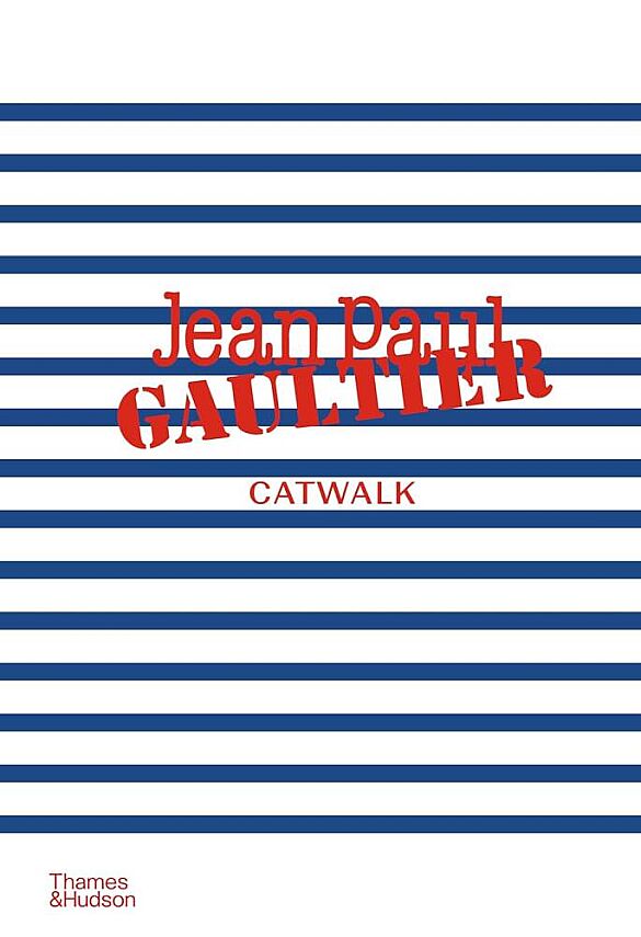 Jean Paul Gaultier Catwalk: The Complete Collections