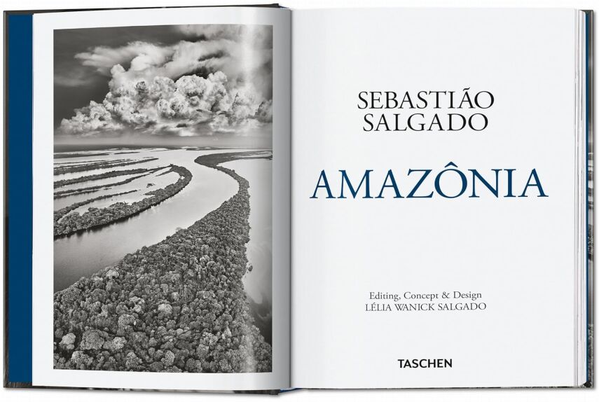 Sebastião Salgado: Amazônia. 45th Ed.