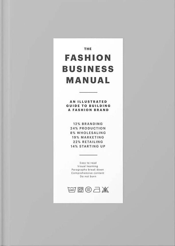 The Fashion Business Manual: An Illustrated Guide to Building a Fashion Brand