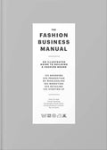 The Fashion Business Manual: An Illustrated Guide to Building a Fashion Brand